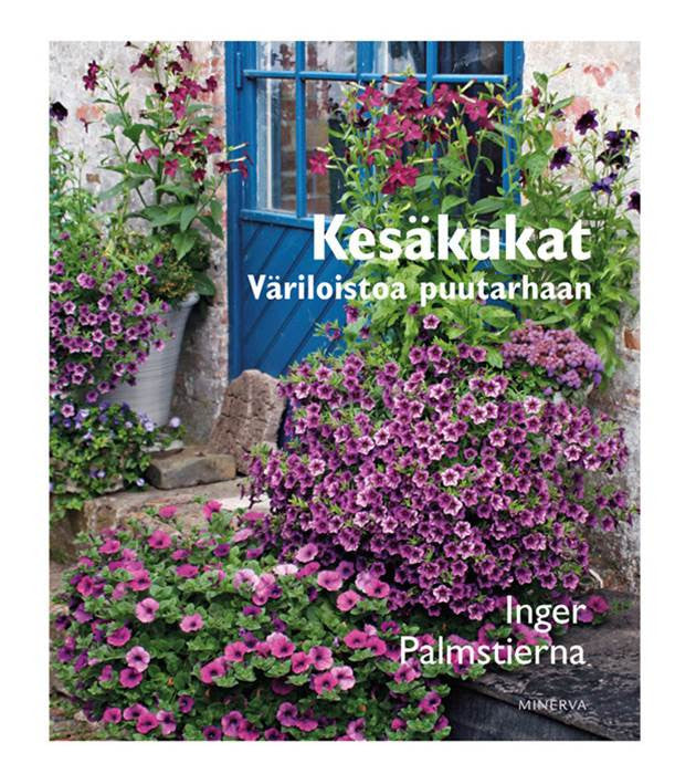 Kesäkukat - Väriloistoa puutarhaan